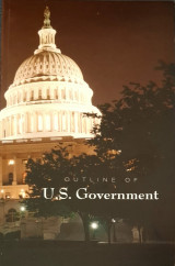 Outline of U.S. Government (2013 Edition)