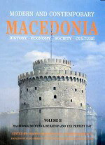 Modern and Contemporary Macedonia: History, Economy, Society, Culture: Macedonia between Liberation and the Present Day
