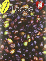 Tapas: A Collection of 100 Essential Recipes