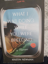 What I was doing while you were breeding
