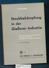 Staubbekampfung in der Giesserei-Industrie : Veroffentlichung des Comite Europeen des Associations de Fonderies. Kommission Nr.2 Hygiene u. Sicherheit