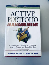 Active Portfolio Management: A Quantitative Approach for Producing Superior Returns and Selecting Superior Returns and Controlling Risk