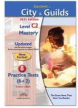 Succeed In City & Guilds C2 Mastery Practice Tests Teacher's Book Ed.2011