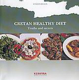 Cretan Healthy Diet: Truths and Secrets