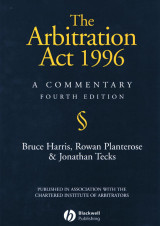The Arbitration Act 1996 . A commentary fourth edition