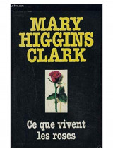 Ce que vivent les roses
