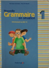 Nouvelle grammaire en situation 1