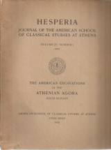 Hesperia Volume IV Number I The American Excavations in the Athenian Agora, Sixth Report