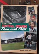 British Football grounds: Then and Now