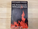 Die russische Intelligentsia (The Russian Intelligentsia. Deutsch). Hrsg. v. Richard Pipes. (Deutsch v. Christa Dericum.) (Deutsche Erstausg.)