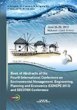 Book Of Abstracts of the Fourth International Conference on Environmental Management, Engineering, Planning and Economics (CEMEPE 2013) and SECOTOX Conference: June 24-28, 2013, Mykonos island, Greece