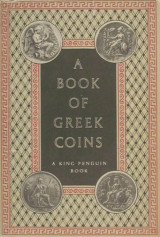 A Book of Greek Coins - Charles Seltman (1952, Penguin)