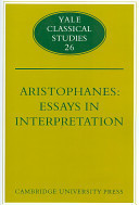 Aristophanes: Essays in Interpretation
