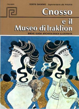 Cnossos e il Museo di Iraklion: Breve guida archeologica illustrata