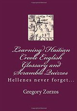 Learning Haitian Creole English Glossary and Scramble Quizzes: Hellenes Never Forget…