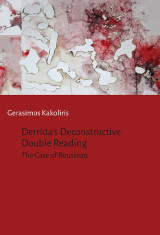 Derrida's Deconstructive Double Reading: The case of Rousseau