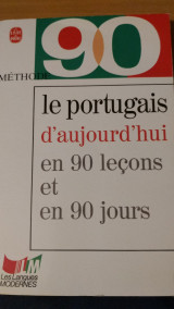 Le portugais d'aujourd'hui en 90 leçons
