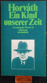 Ein Kind unserer Zeit. Gesammelte Werke, 14