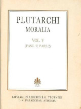 Plutarchi moralia, vol. V, fasc. 2, pars 2 (Πλουτάρχου ηθικά, τόμος E', τεύχος 2, μέρος 2)