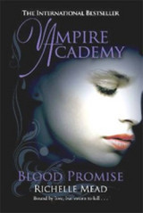 Vampire Academy: Blood Promise (book 4)