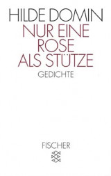 Nur eine Rose als Stütze: Gedichte