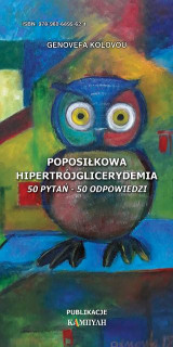 Poposiłkowa Hipertrójglicerydemia częste pytania: 50 Pytań - 50 Odpowiedz