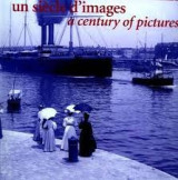 Marseille. Un Siecle D'Images : A Century Of Pictures