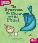 Oxford Reading Tree: Stage 10: Snapdragons: The Sparrow, the Crow and the Pearl