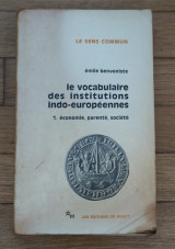 Le vocabulaire des institutions indo-européennes. 1. Économie, parenté, societé