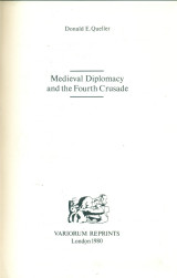 Medieval diplomacy and the Fourth Crusade