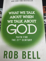 What we talk about when we talk about God faith for the 21st century