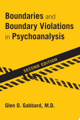 Boundaries and Boundary Violations in Psychoanalysis, Second Edition