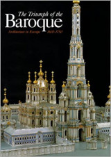 The Triumph of the Baroque: Architecture in Europe 1600-1750