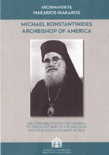 Michael Konstantinides Archbishop of America: His contribution to the church, to theology and to the dialogue with the contemporary world