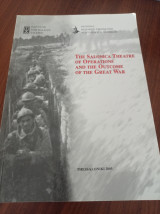 The Salonica theatre of Operations and the outcome of the Great War: Proceedings of International Conference