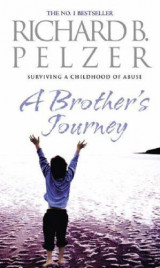 A Brother's Journey: Surviving A Childhood of Abuse