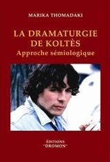 La dramaturgie de Koltès: Approche sémiologique