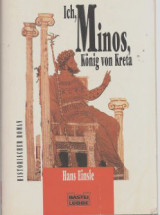 Ich, Minos, König von Kreta