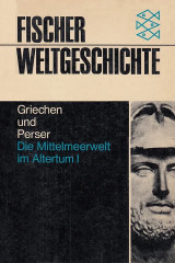 Griechen und Perser. Die Mittelmeerwelt im Altertum I