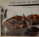 The Magic of Asia: Exotic and Aromatic Dishes from the East