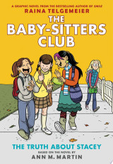 The Truth About Stacey: A Graphic Novel (The Baby-Sitters Club #2)
