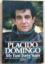 Placido Domingo - My first forty years