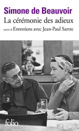 Ceremonie Des Adieux: suivi de Entretiens avec Jean - Paul Sartre : août-septembre 1974