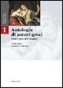 Antologia di autori greci. Testi e percorsi tematici. Per il Liceo classico