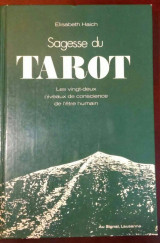 Sagesse du Tarot, les vingt-deux niveaux de conscience de l'être humain