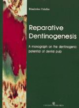 Reparative Dentinogenesis: A Monograph on the Dentinogenic Potential of Dental Pulp
