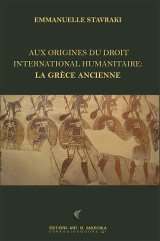Aux Origines du Droit International Humanitaire: La Grèce Ancienne