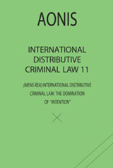 International Distributive Criminal Law 11: The Domination of "Intention"