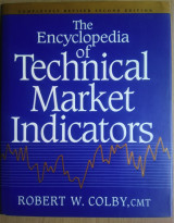 The Encyclopedia Of Technical Market Indicators, Second Edition