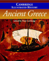 The Cambridge Illustrated Histories The Cambridge Illustrated History of Ancient Greece